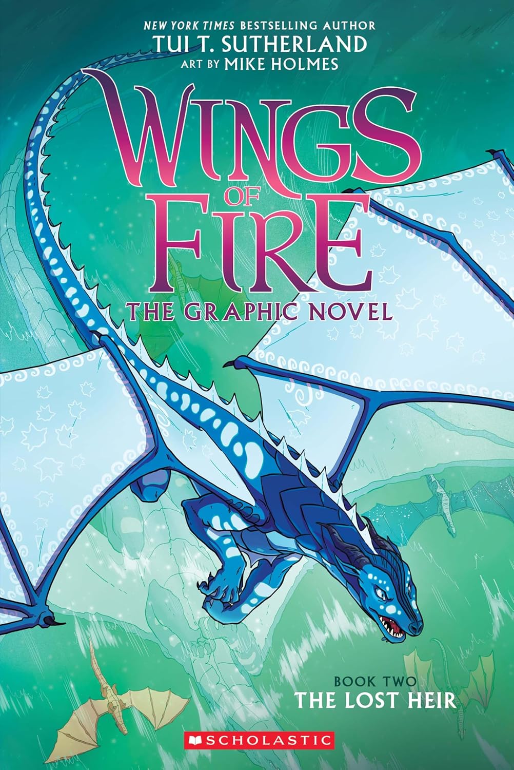 Wings of Fire the Graphic Novel: The First Seven Books