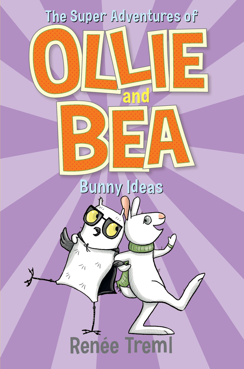 The Super Adventures of Ollie and Bea Bk5 Bunny Ideas