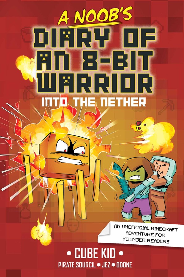 A Noob's Diary of an 8-Bit Warrior Into the Nether