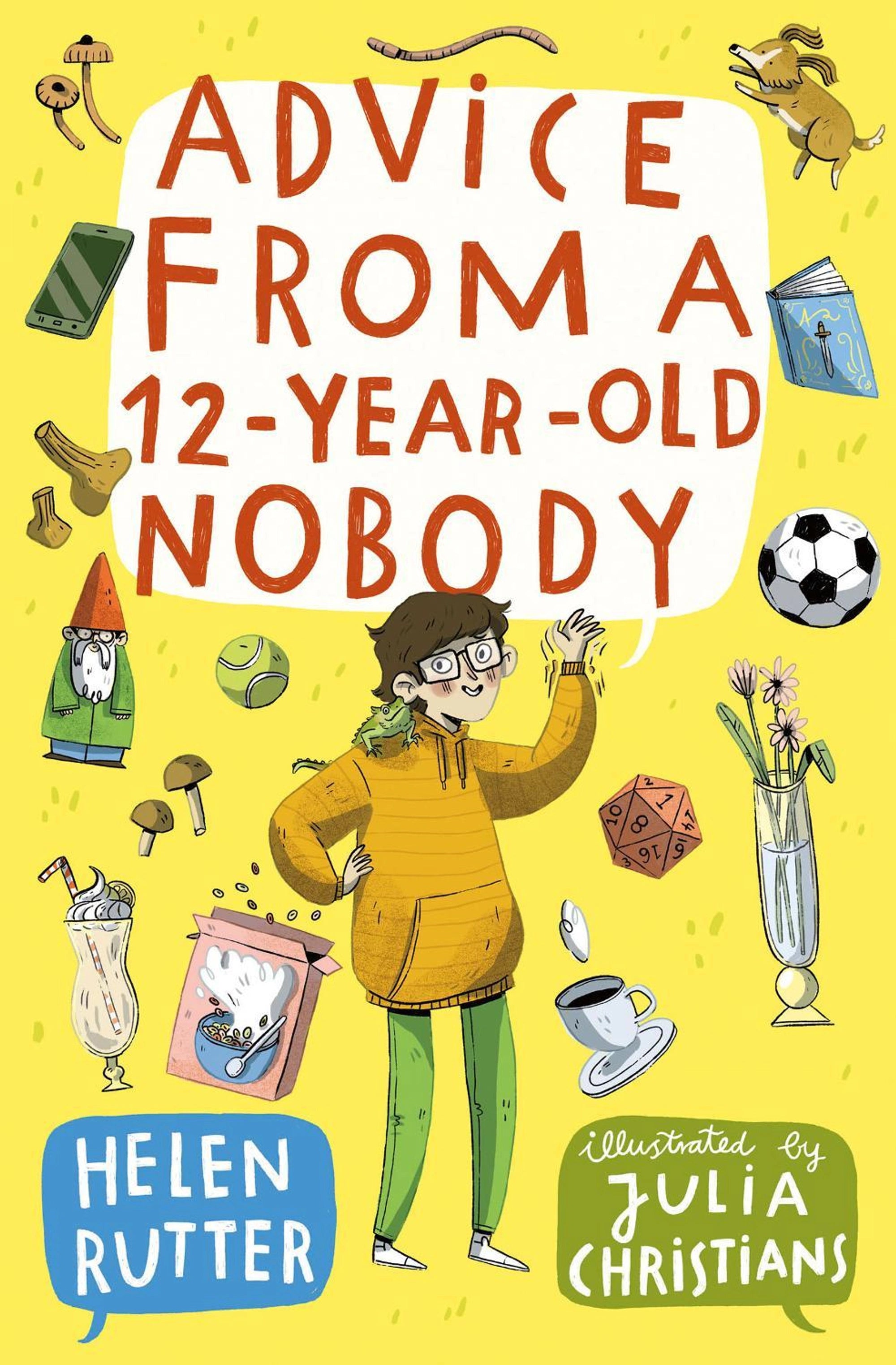 Advice from a 12-Year-Old Nobody (Dyslexia-friendly)