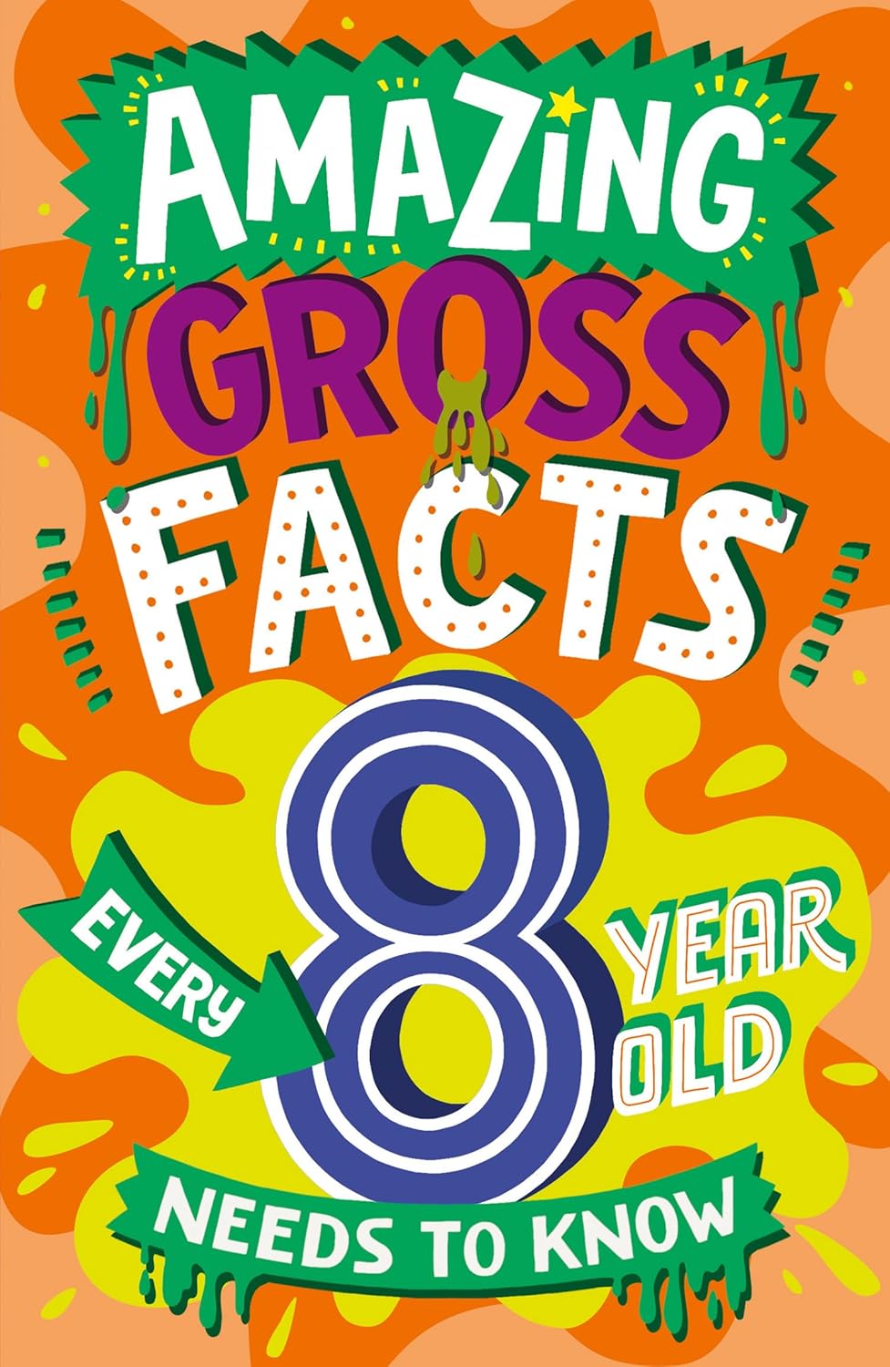 Amazing Gross Facts Every 8 Year Old Needs To Know