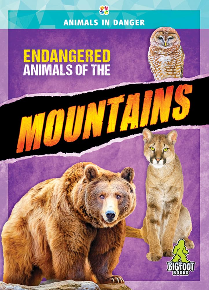 Animals in Danger: Endangered Animals of the Mountains