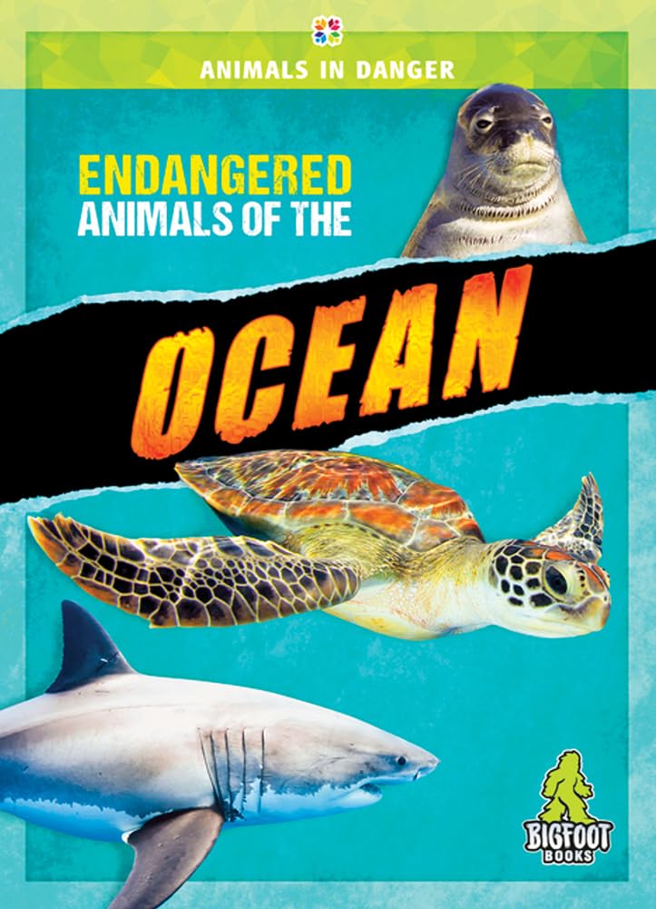 Animals in Danger: Endangered Animals of the Ocean