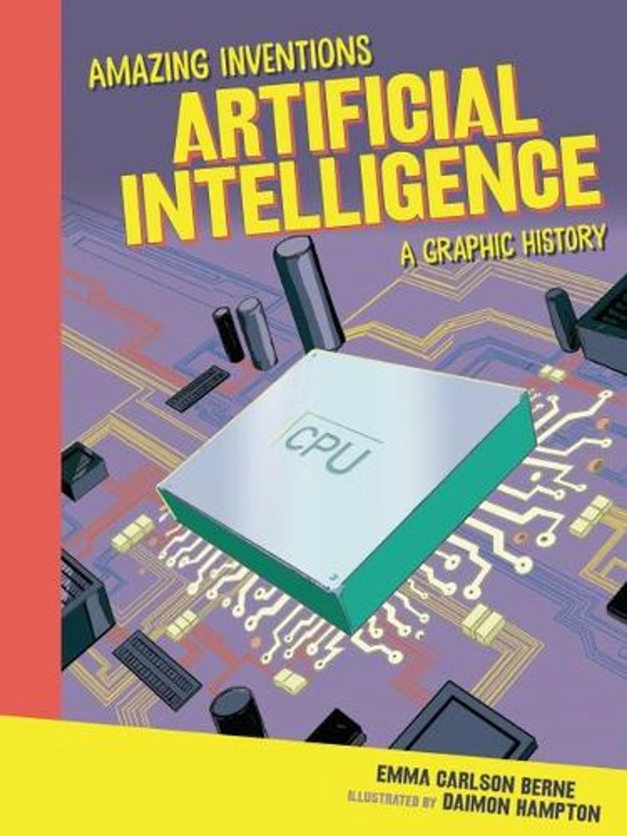 Amazing Inventions: Artificial Intelligence - A Graphic History