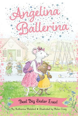 Angelina Ballerina Best Big Sister Ever!