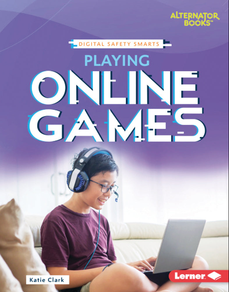 Digital Safety Smarts: Playing Online Games