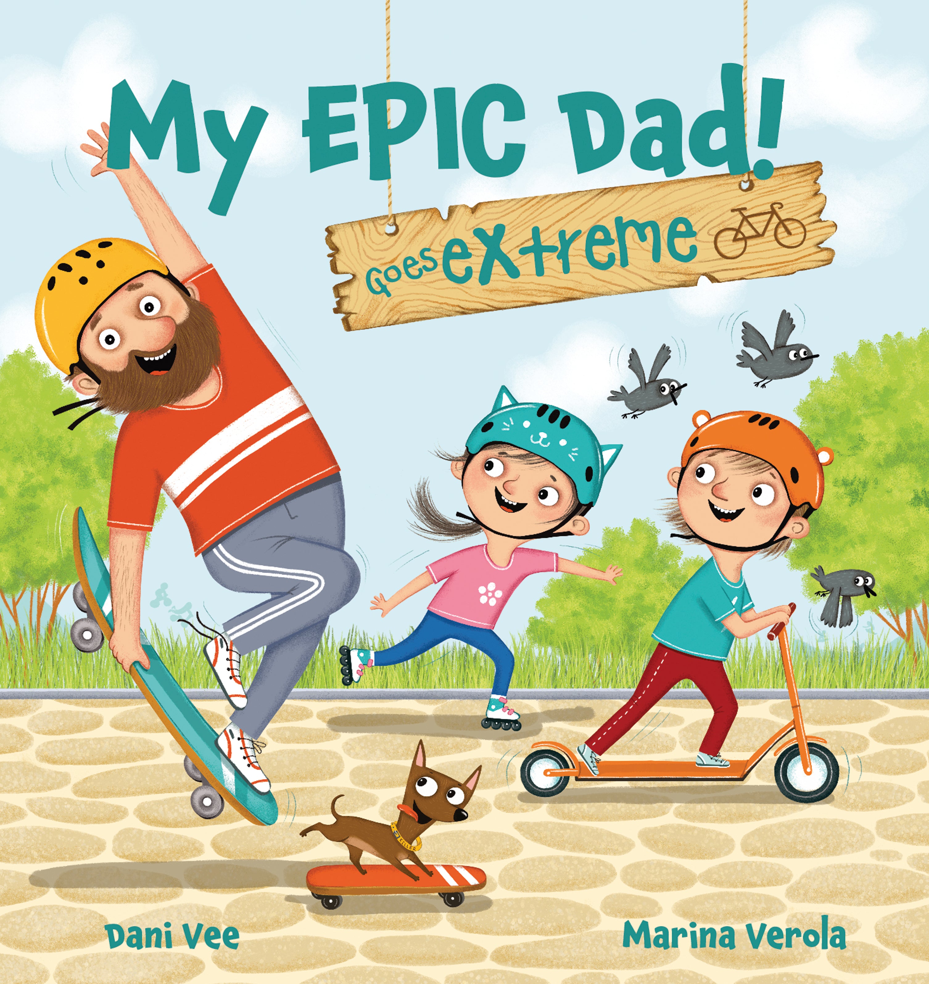 My EPIC Dad! Goes Extreme (Hardcover)