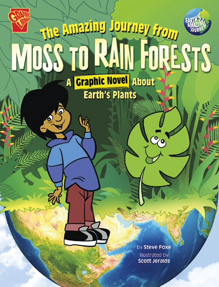Earth's Amazing Journey: The Unusual Journey From Moss To Rain Forests