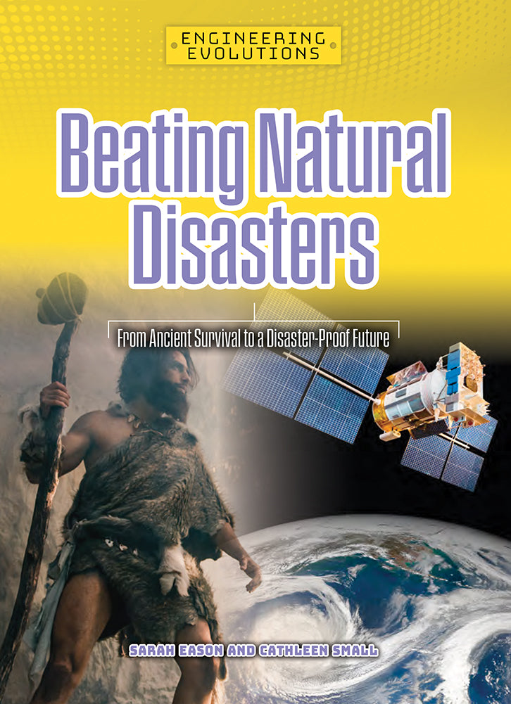 Engineering Evolutions: Beating Natural Disasters