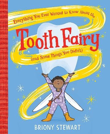 Everything You Ever Wanted to Know About the Tooth Fairy