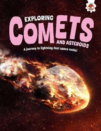Exploring our Solar System: Exploring Comets and Asteroids