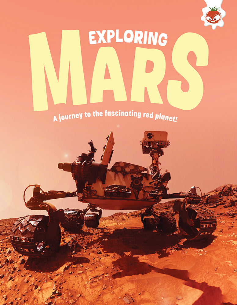 Exploring our Solar System: Exploring Mars
