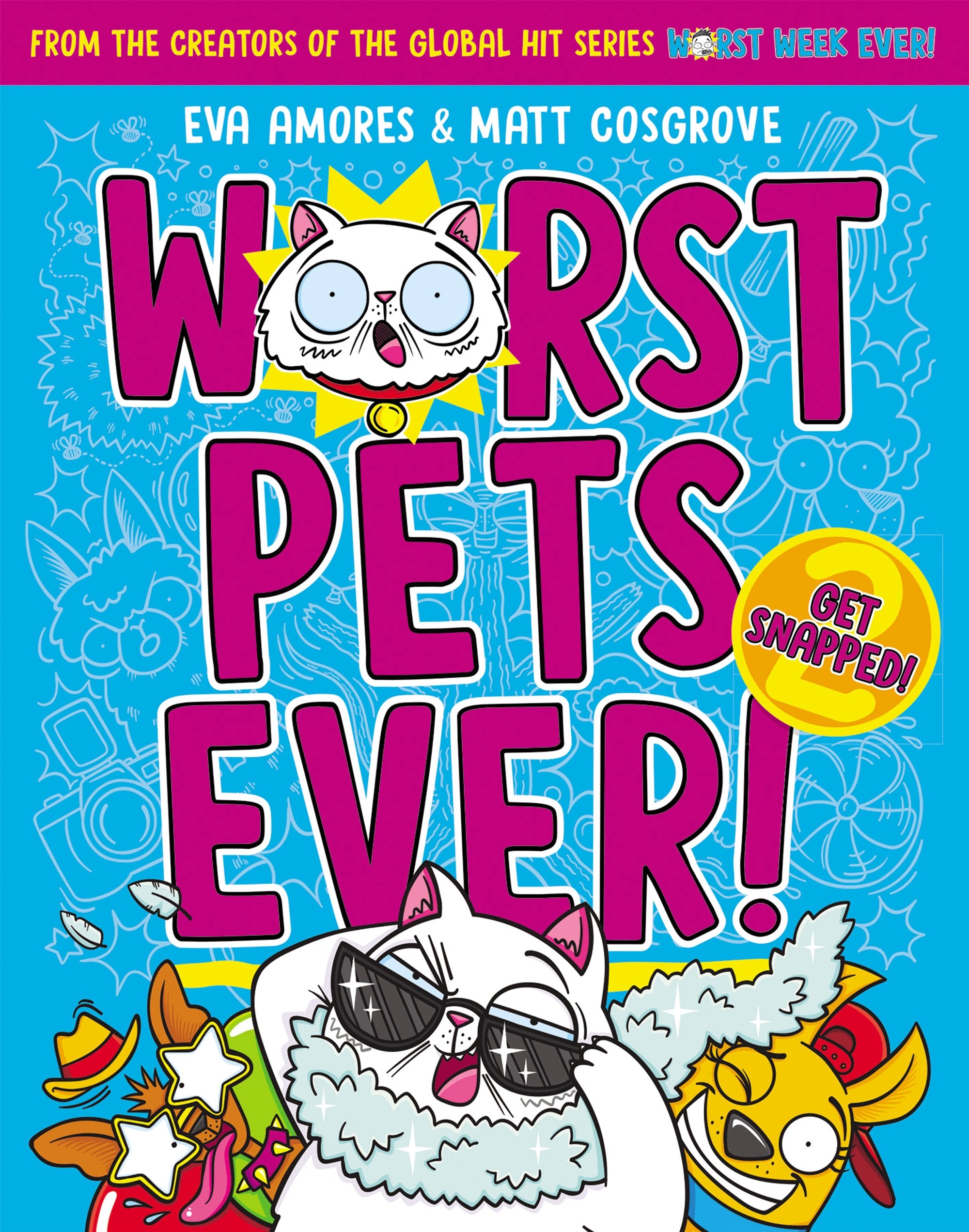 Worst Pets Ever! Book #2: Get Snapped!