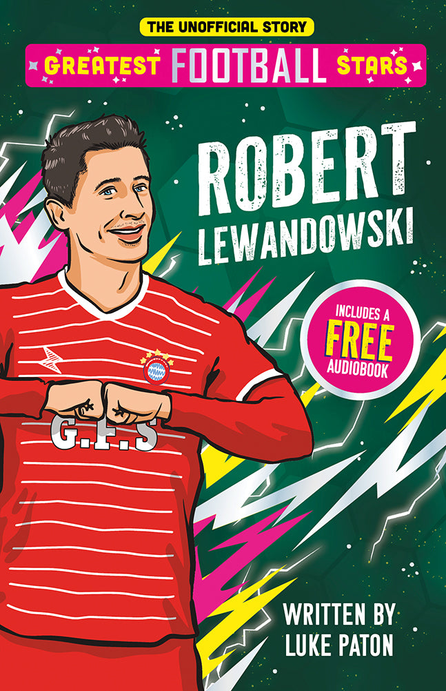 Greatest Football Stars: Robert Lewandowski
