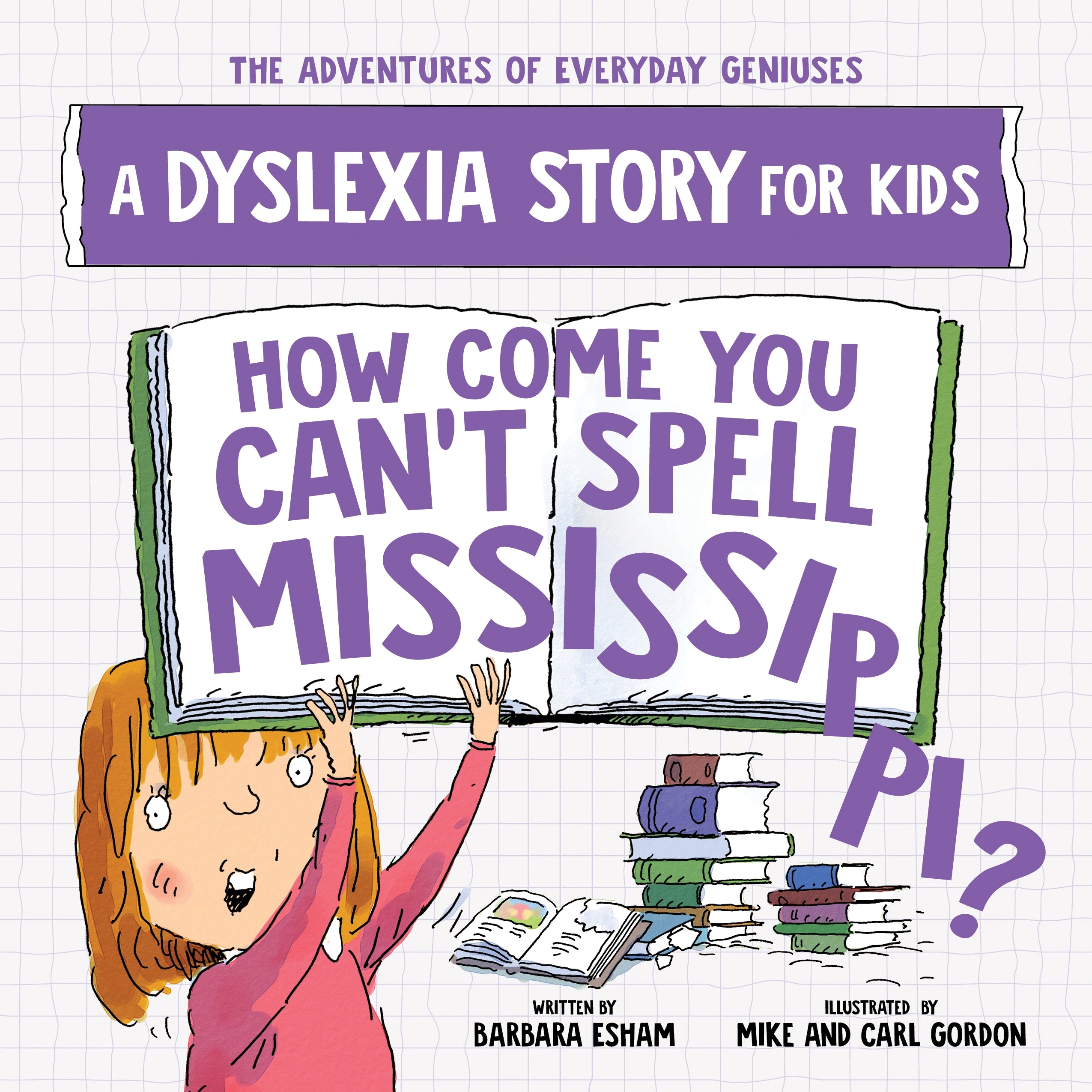 Adventures of Everyday Geniuses How Come You Can't Spell Mississippi