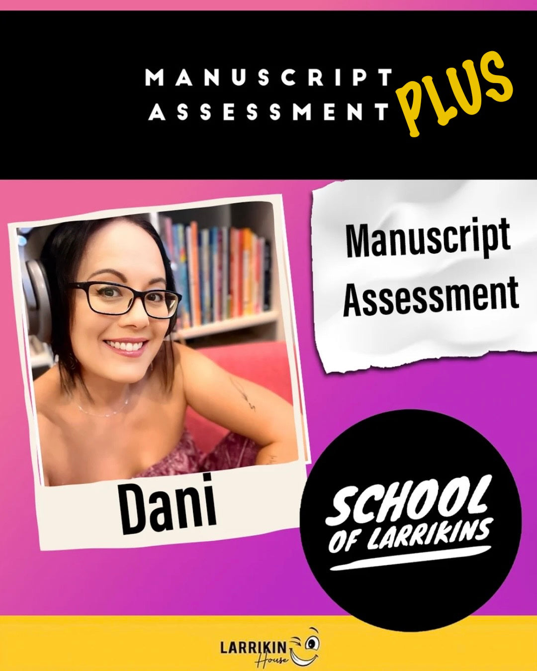 Larrikin House Assessment PLUS!