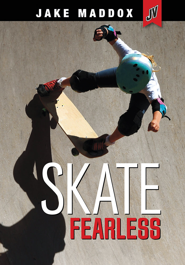 Jake Maddox Jv: Skate Fearless