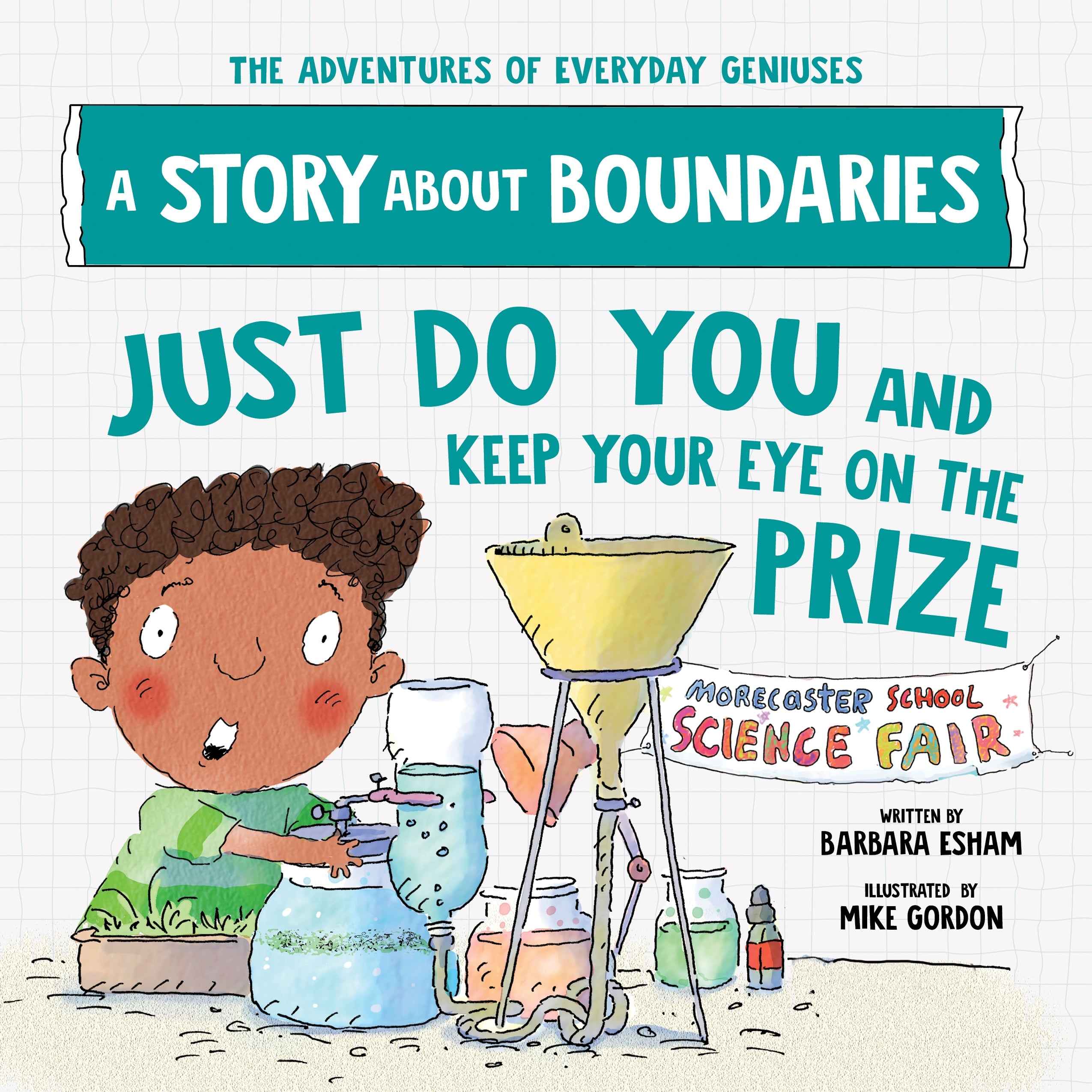 Adventures of Everyday Geniuses Just Do You and Keep Your Eye on the Prize