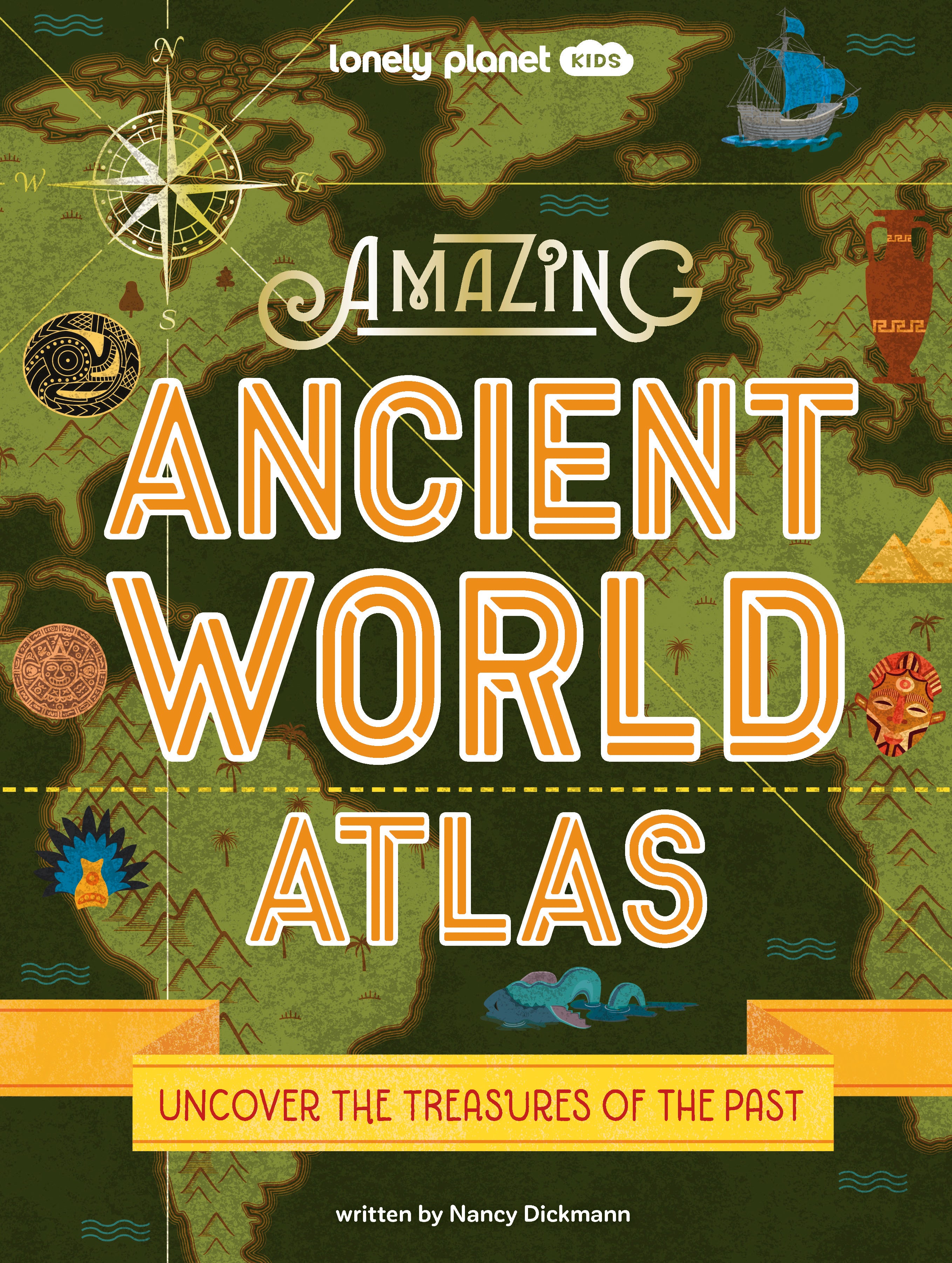 Lonely Planet Kids Amazing Ancient World Atlas