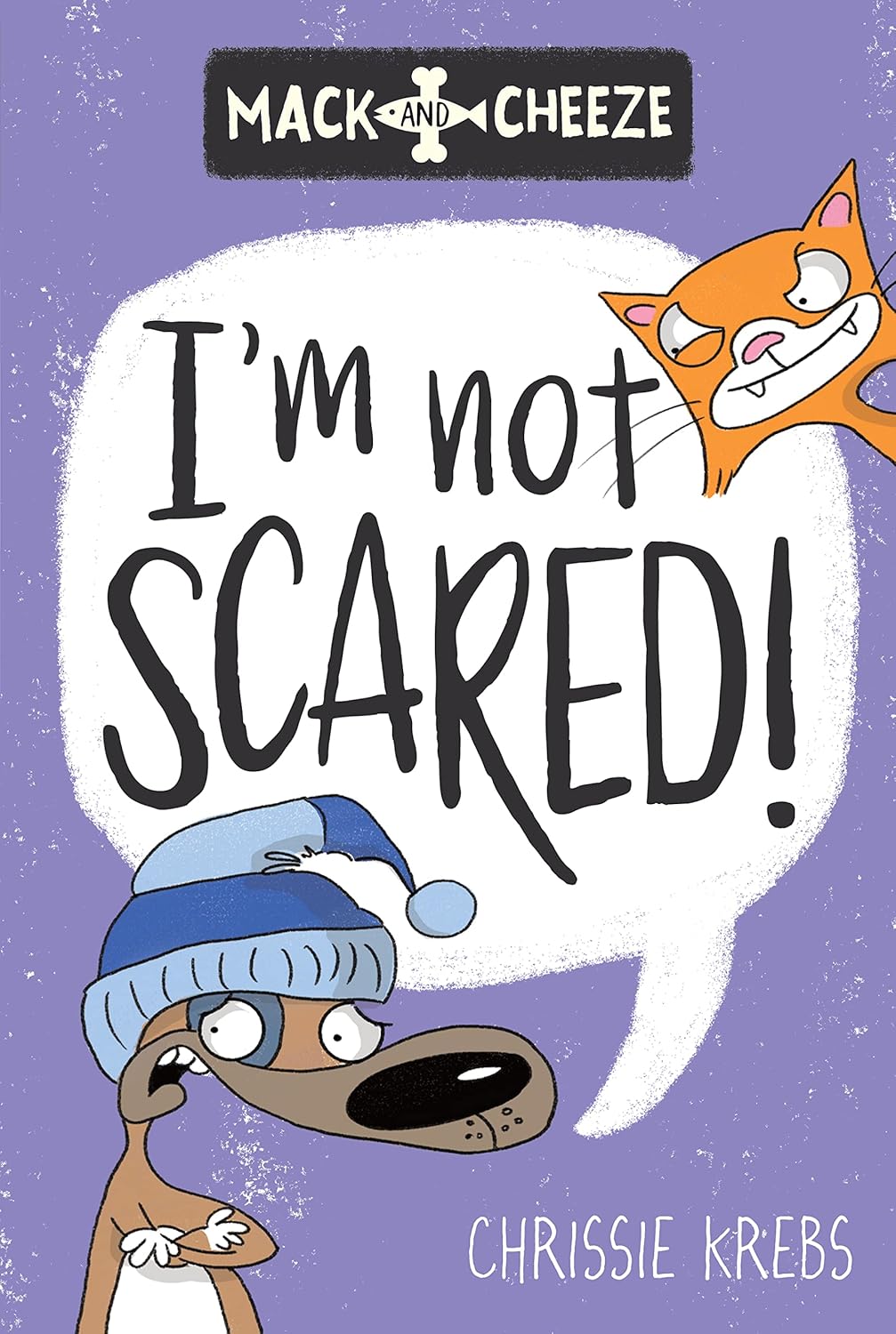 Mack and Cheeze BK 3: I’m Not Scared!