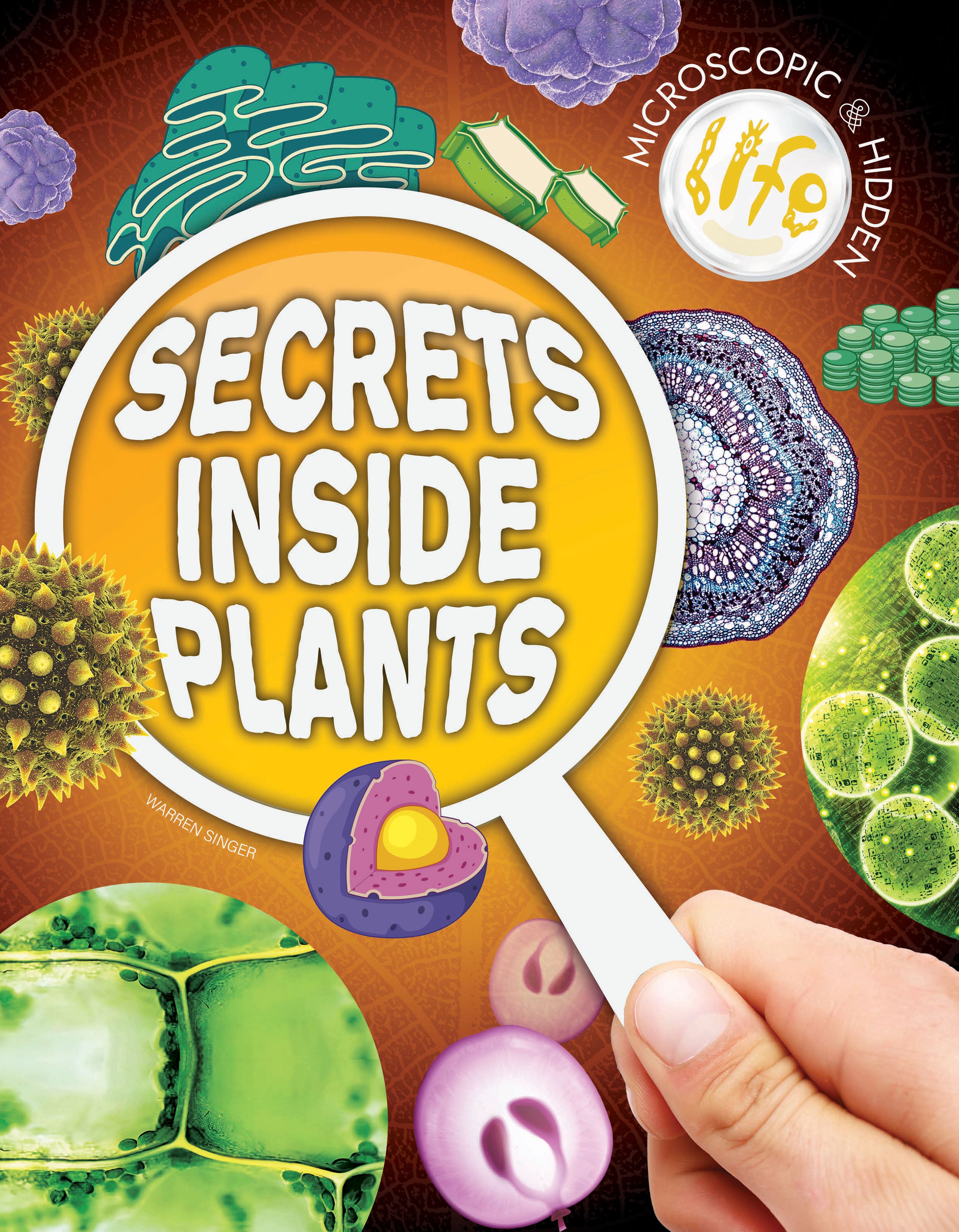 Microscopic and Hidden Life: Secrets Inside Plants