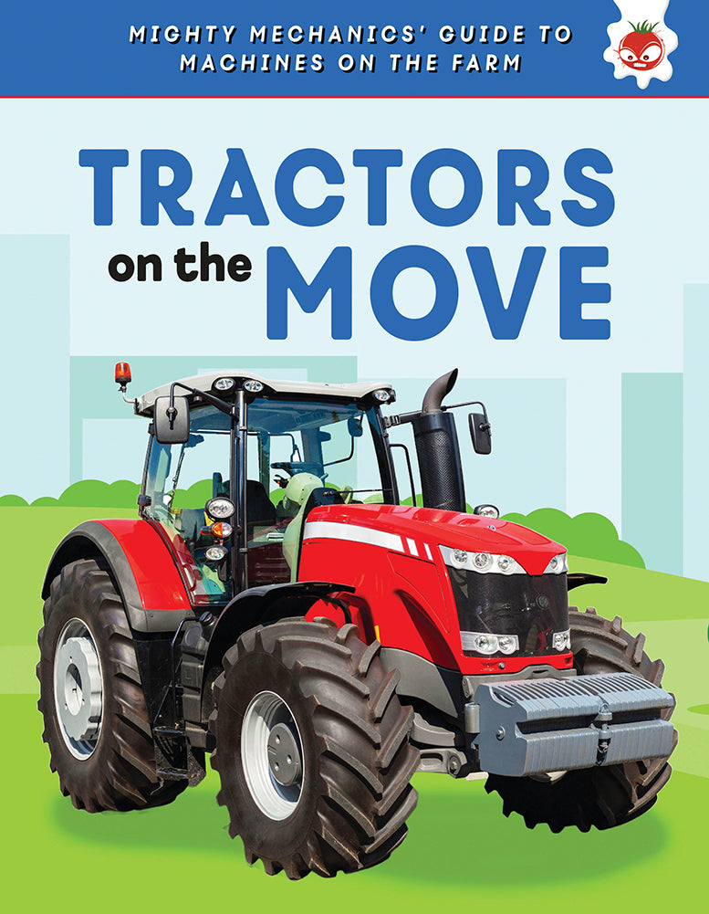 Mighty Mechanics Farming: Tractors on the Move