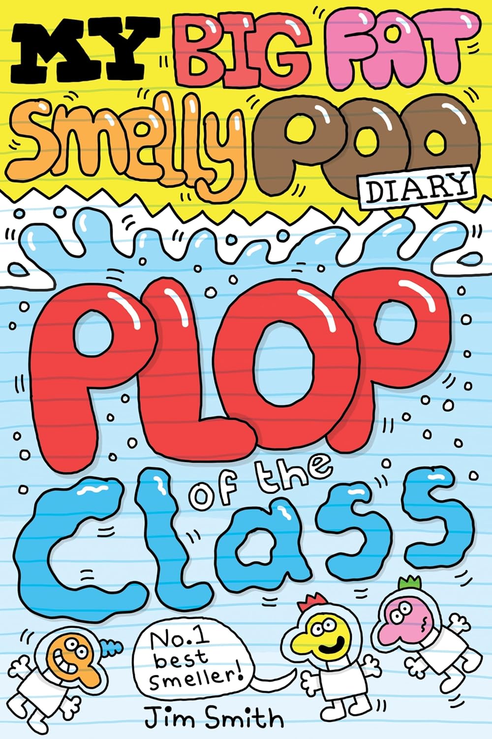 My Big Fat Smelly Poo Diary 3: Plop of The Class