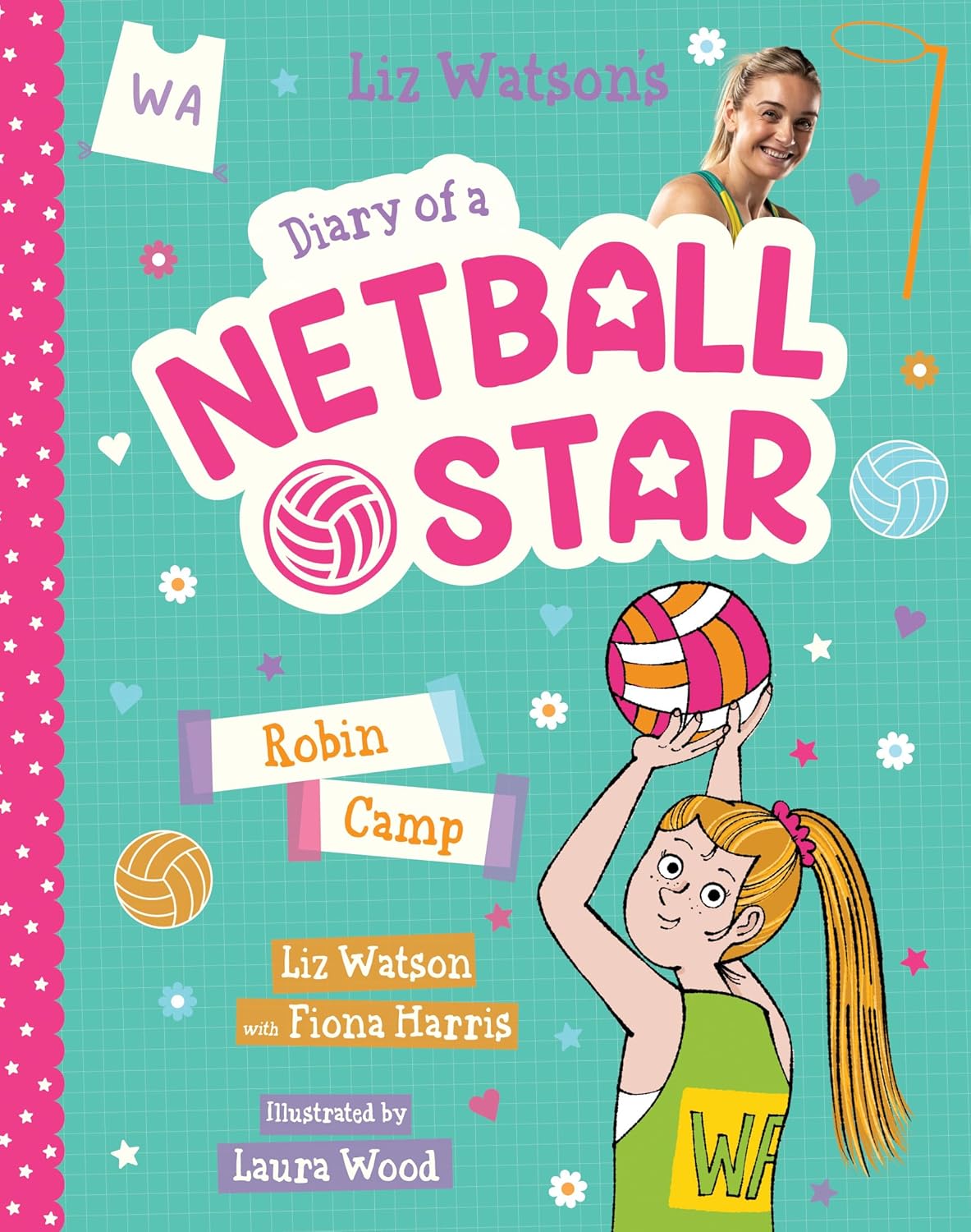 Diary of a Netball Star 5: Robin Camp