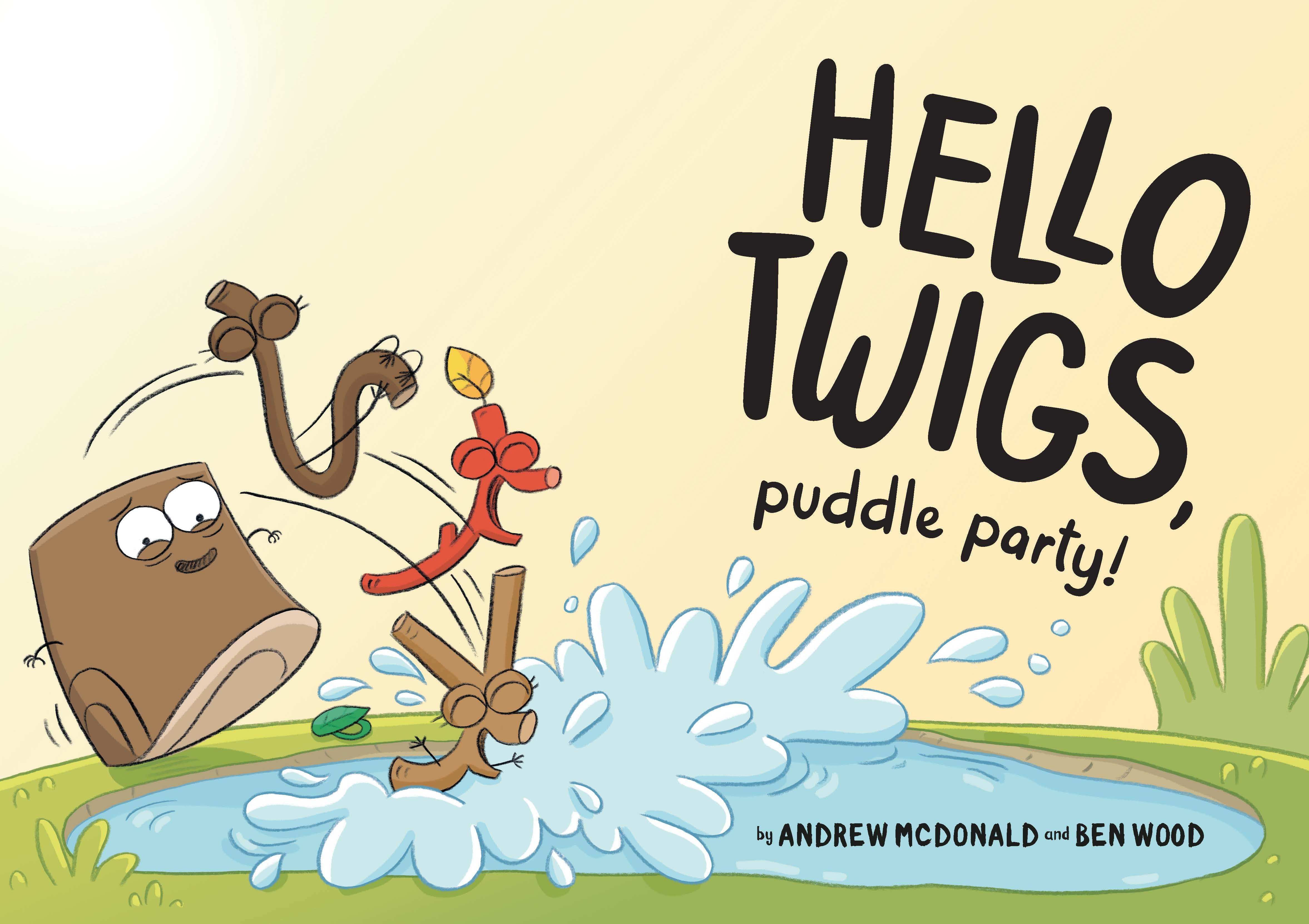 Hello Twigs, Puddle Party