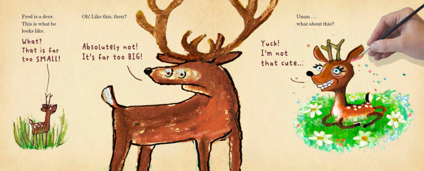 Fred the (very demanding) Deer