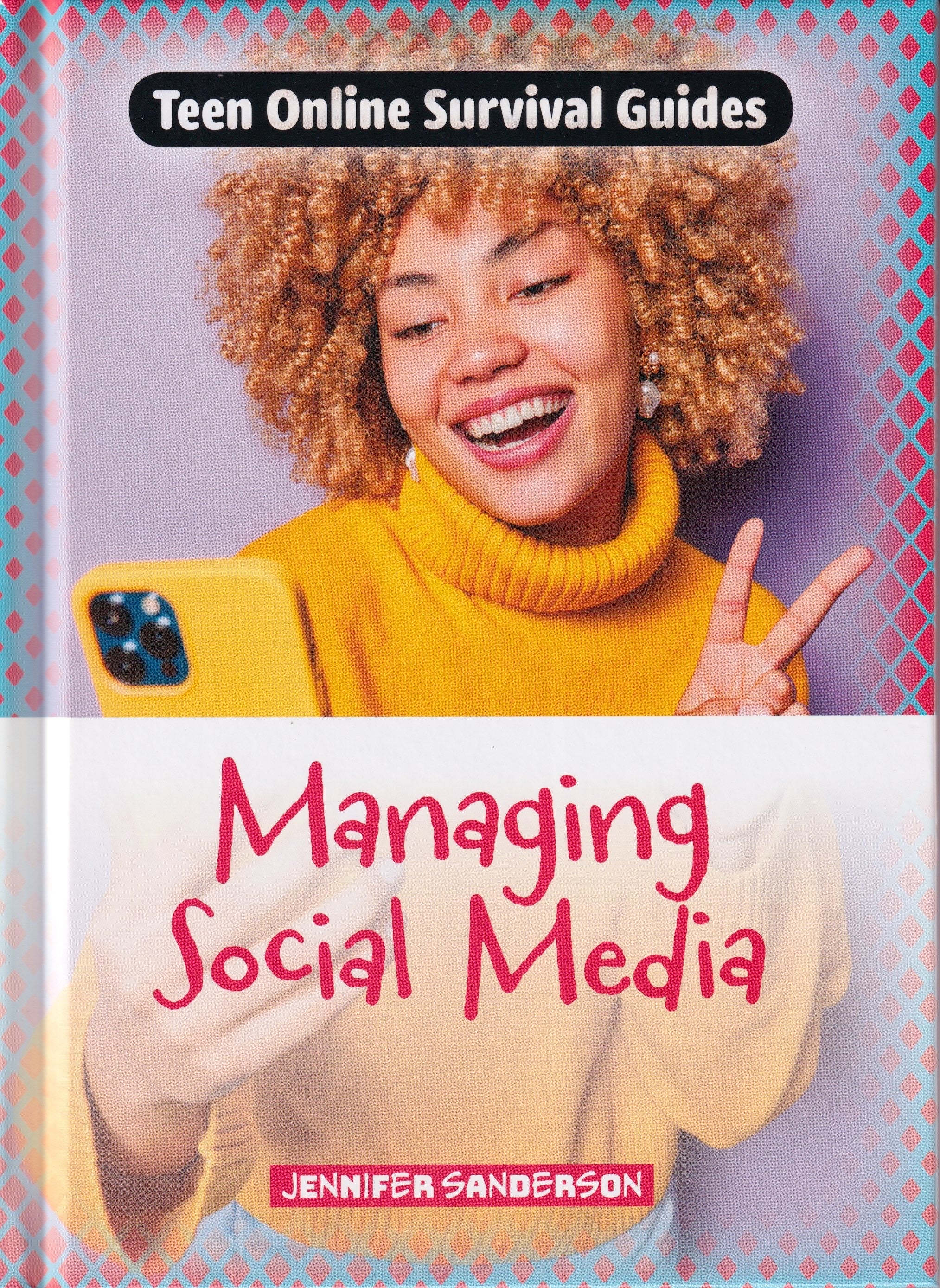 Teen Online Survival Guide: Managing Social Media