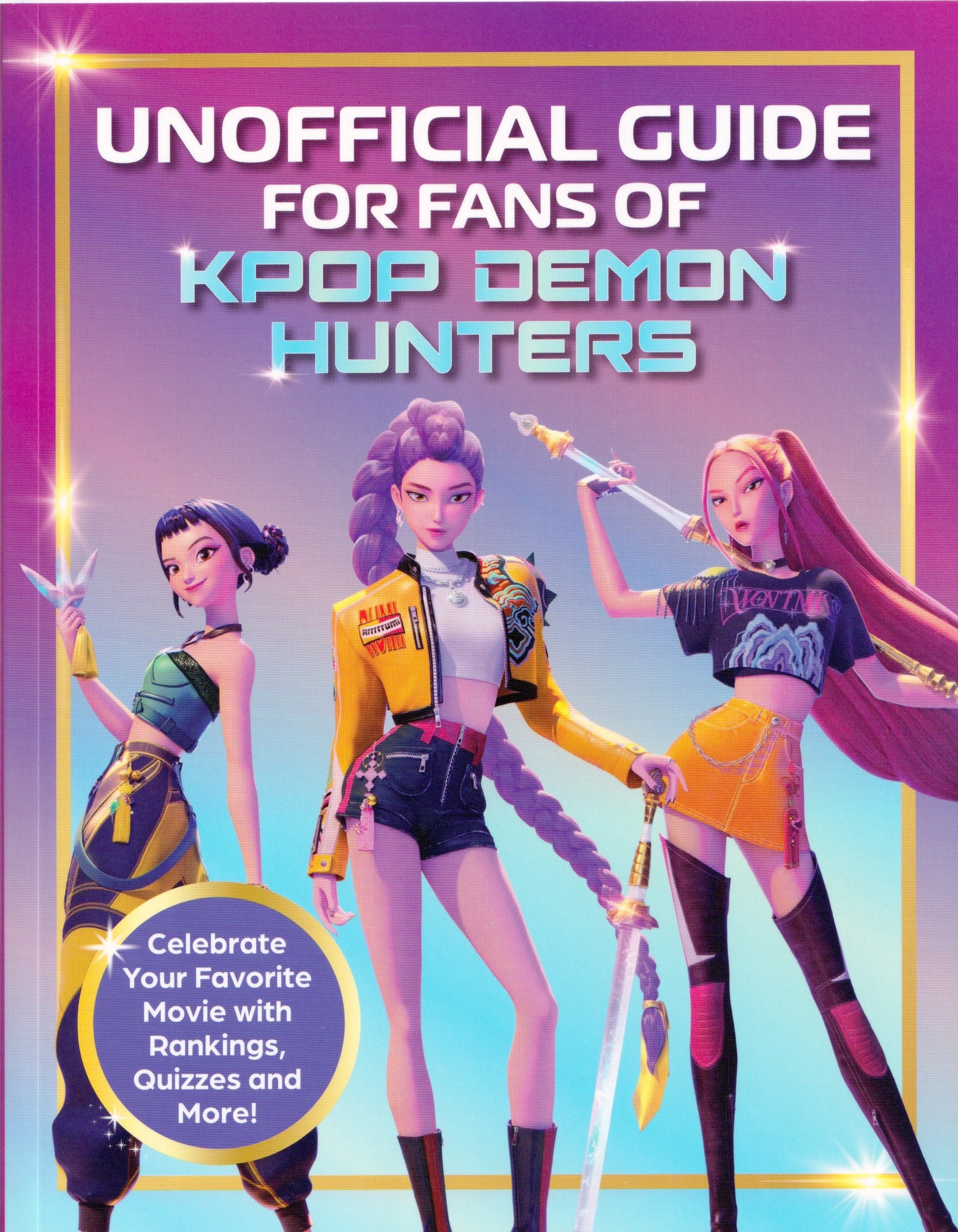 Unofficial Guide for Fans of KPop Demon Hunters