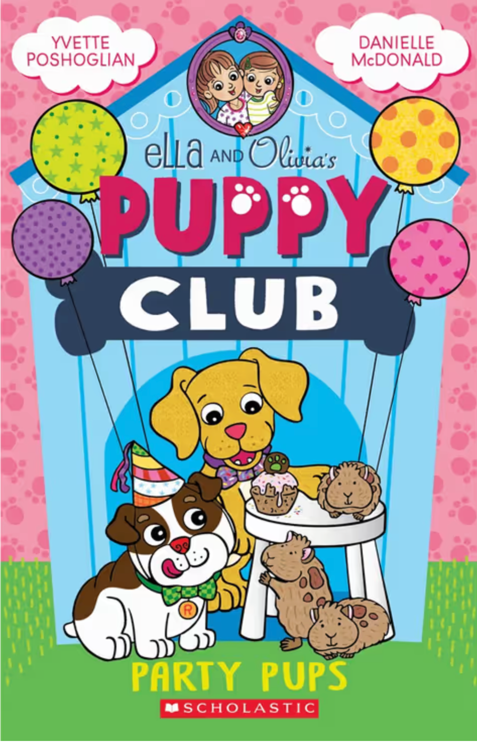 Ella And Olivia's Puppy Club Book #3: Party Pups