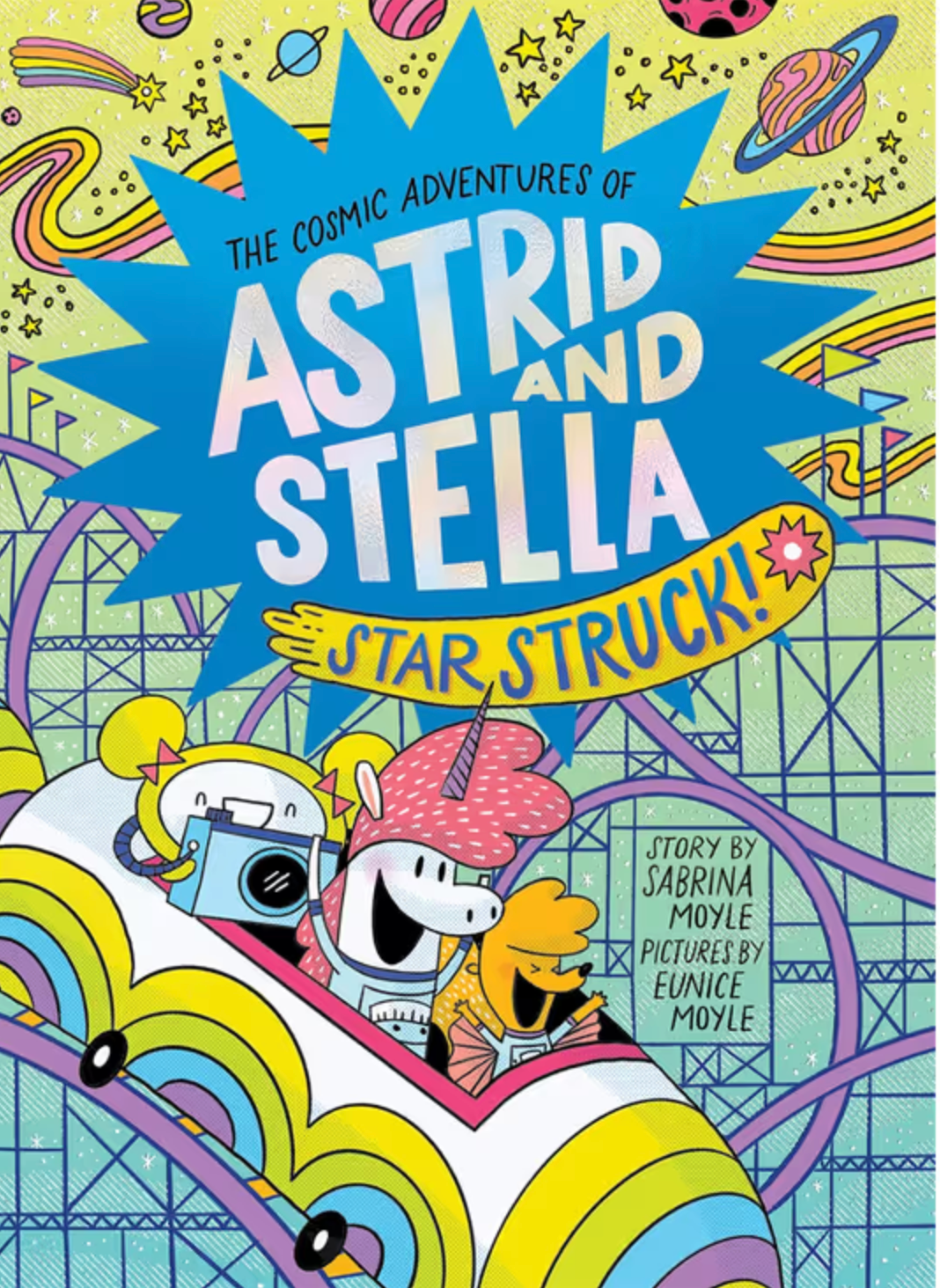 The Cosmic Adventures of Astrid and Stella #2: Star Struck!