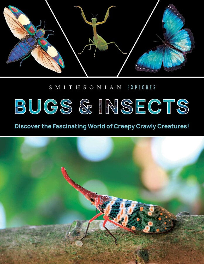 Smithsonian Explores: Bugs and Insects