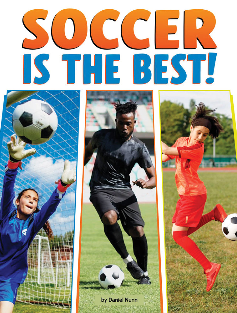 Sports Are The Best!: Soccer is the Best