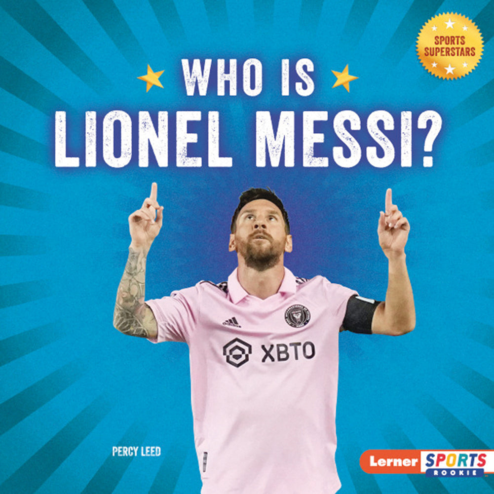 Sports Superstars: Who is Lionel Messi?