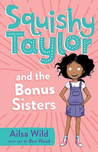 Squishy Taylor and the Bonus Sisters (Vol 1)