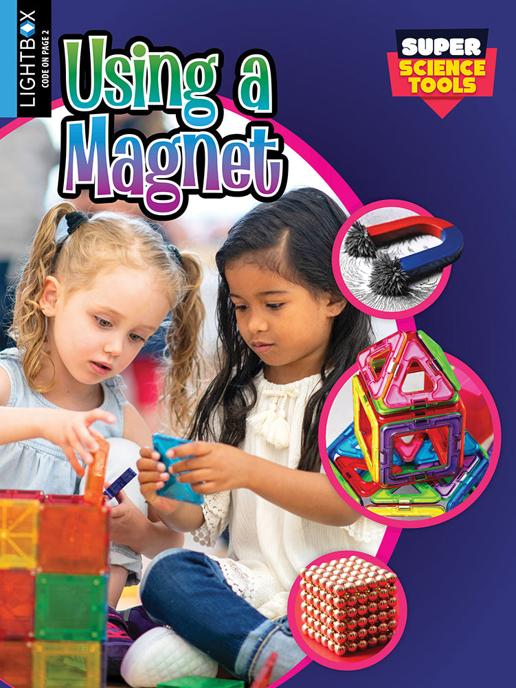 Super Science Tools: Using A Magnet