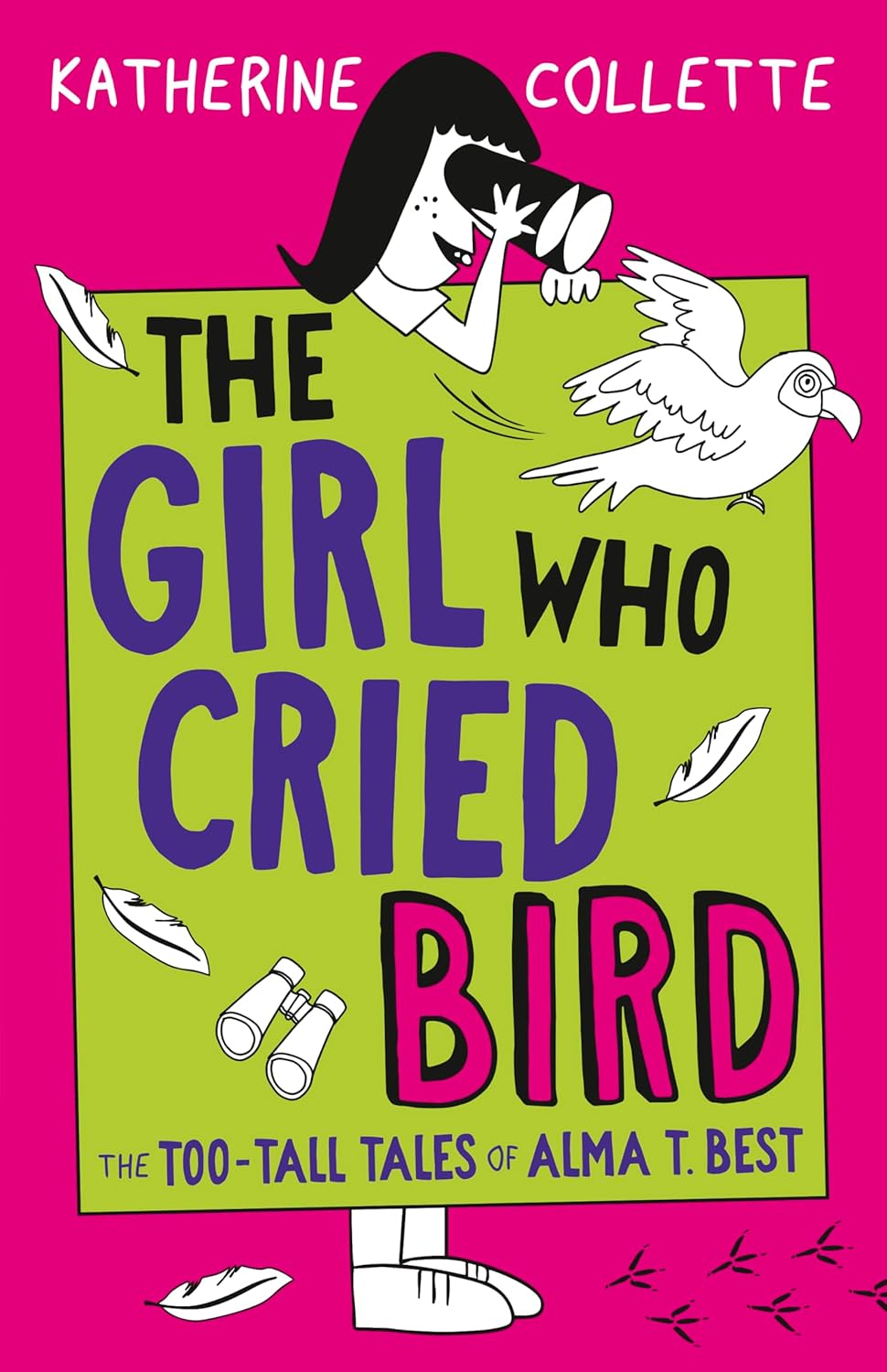 The Too-Tall Tales of Alma T. Best BK 2: The Girl Who Cried Bird