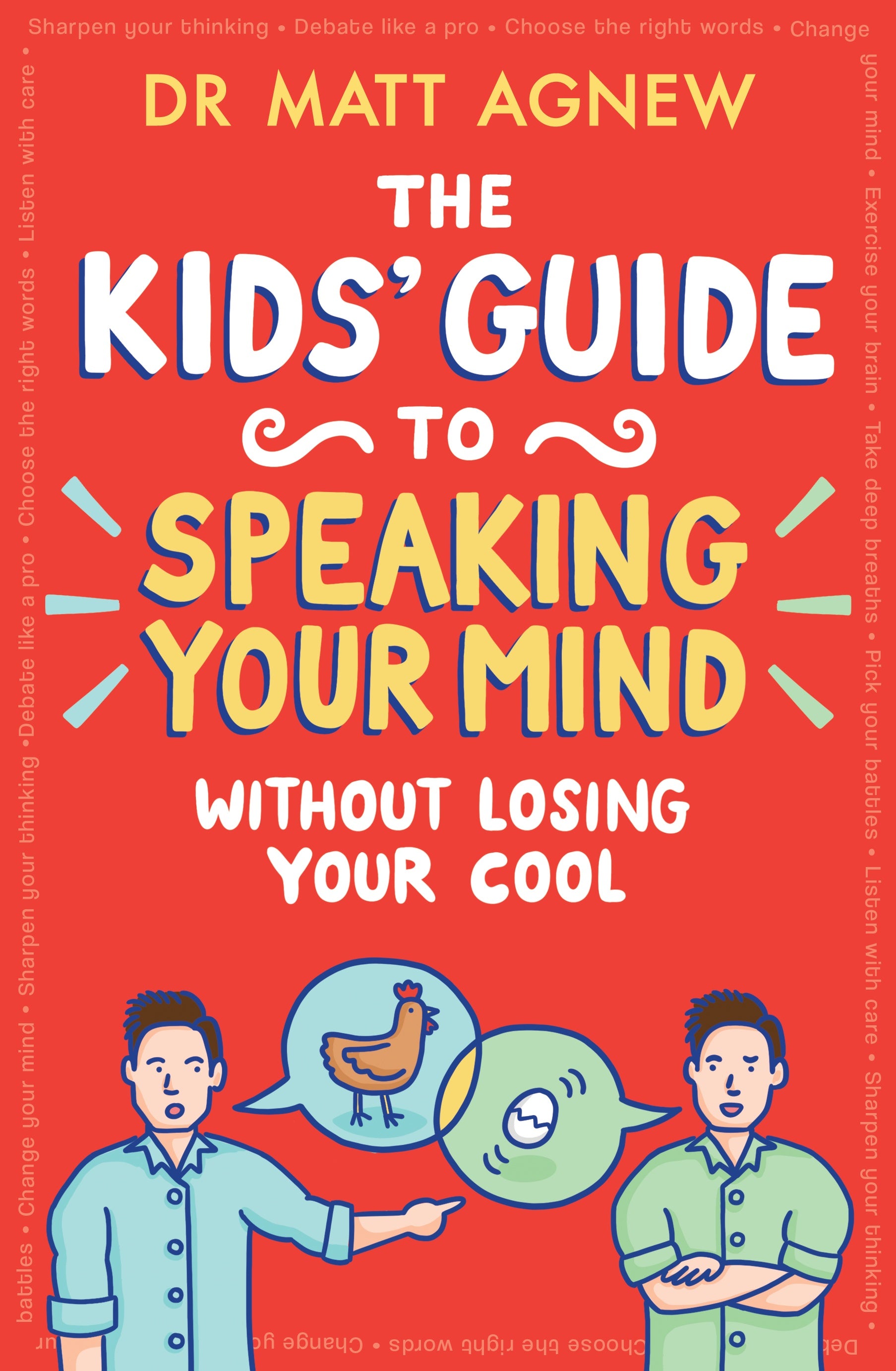The Kids' Guide to Speaking Your Mind Without Losing Your Cool