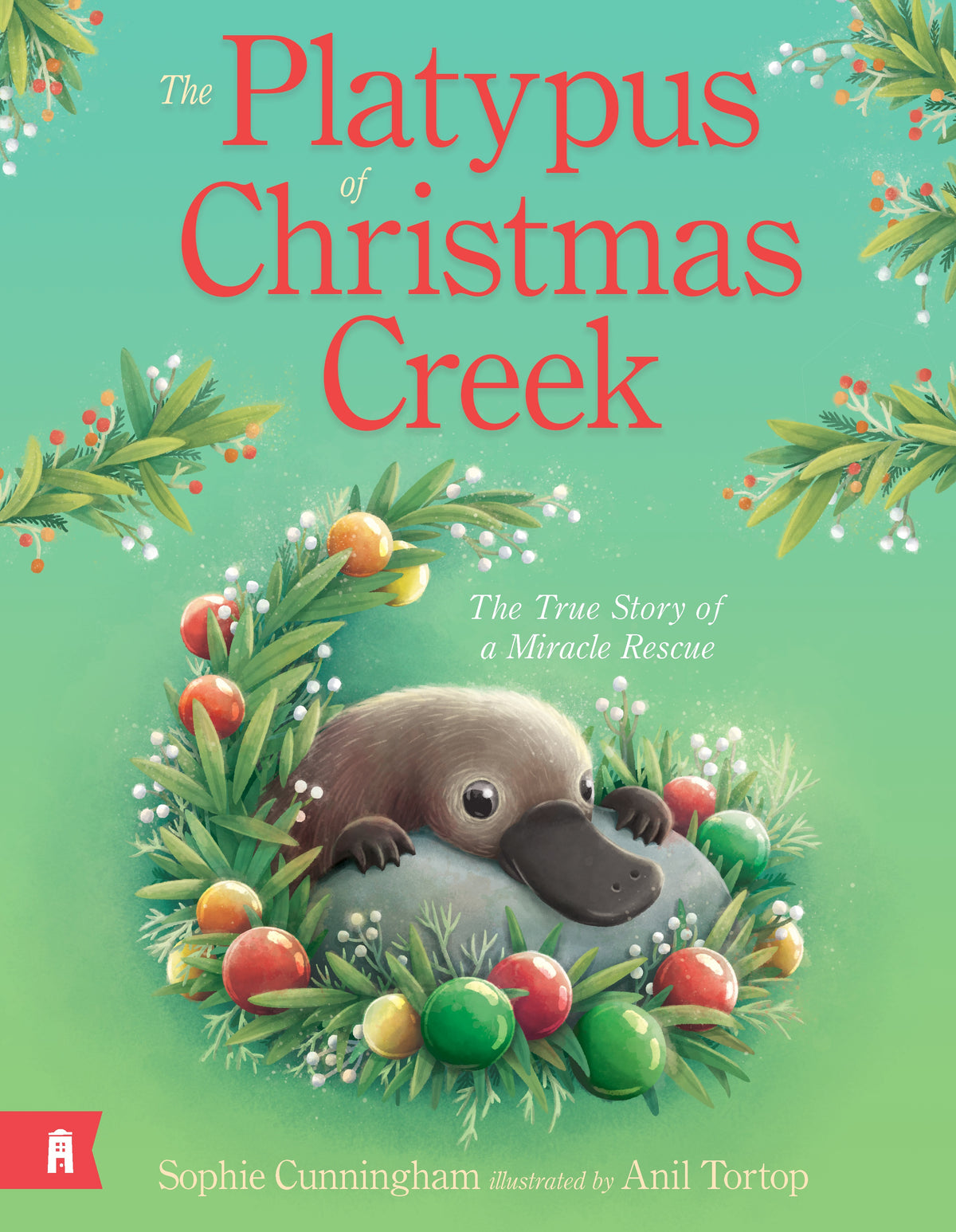 The Platypus of Christmas Creek : The True Story of a Miracle Rescue