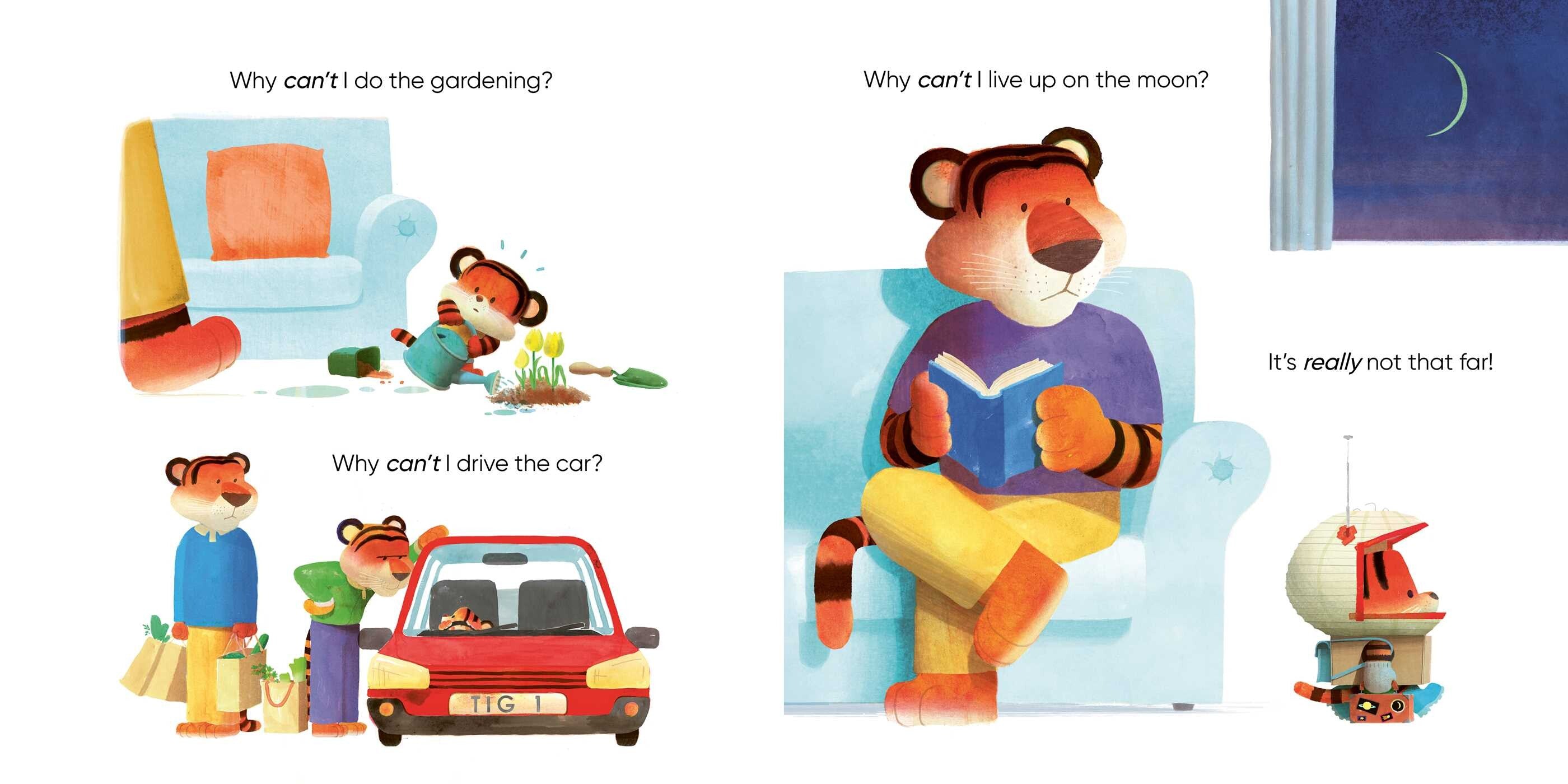 Tiny Tiger says Why Can't I?