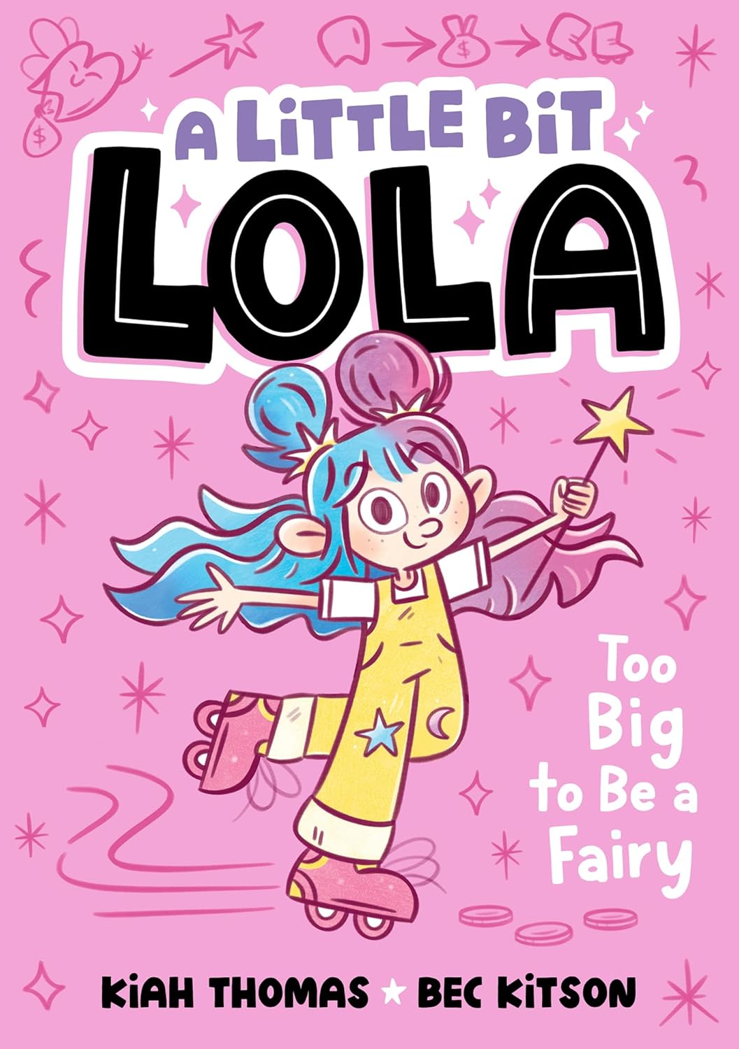 A Little Bit Lola 1: Too Big to Be a Fairy