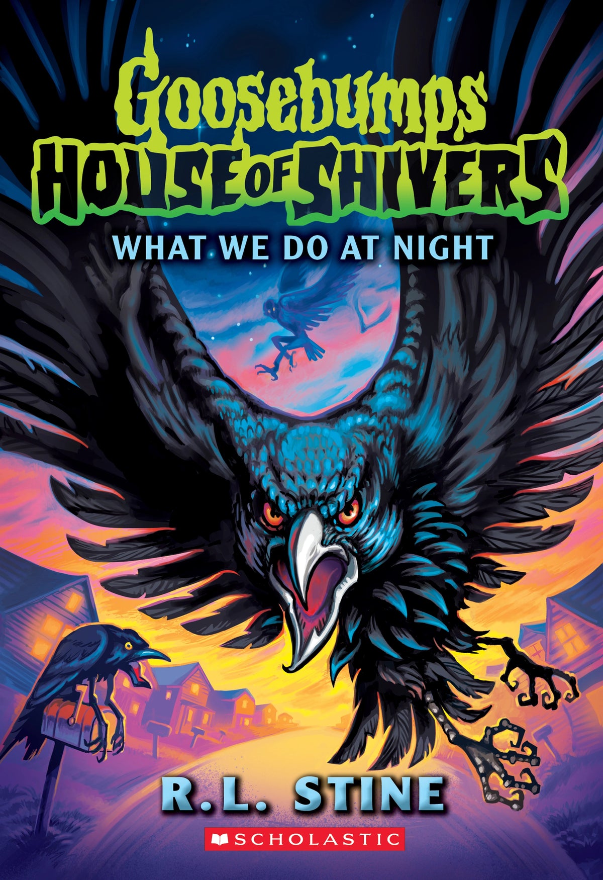 Goosebumps House of Shivers #7: What We Do in The Night