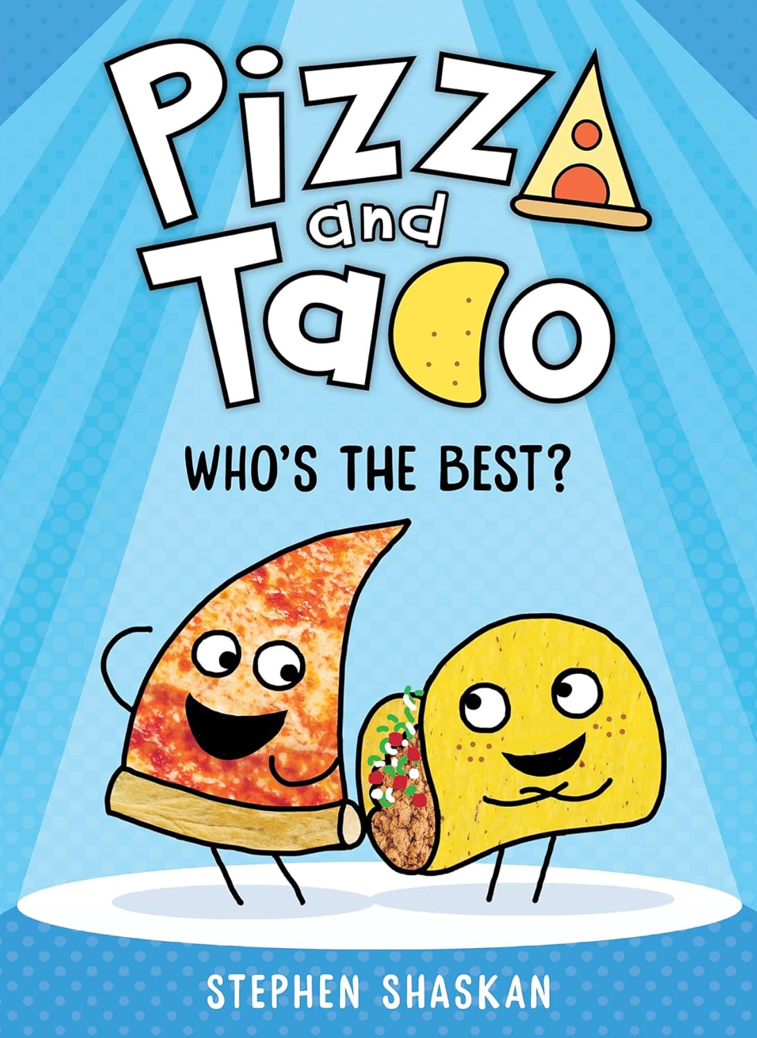 Pizza and Taco 1: Who's the Best?