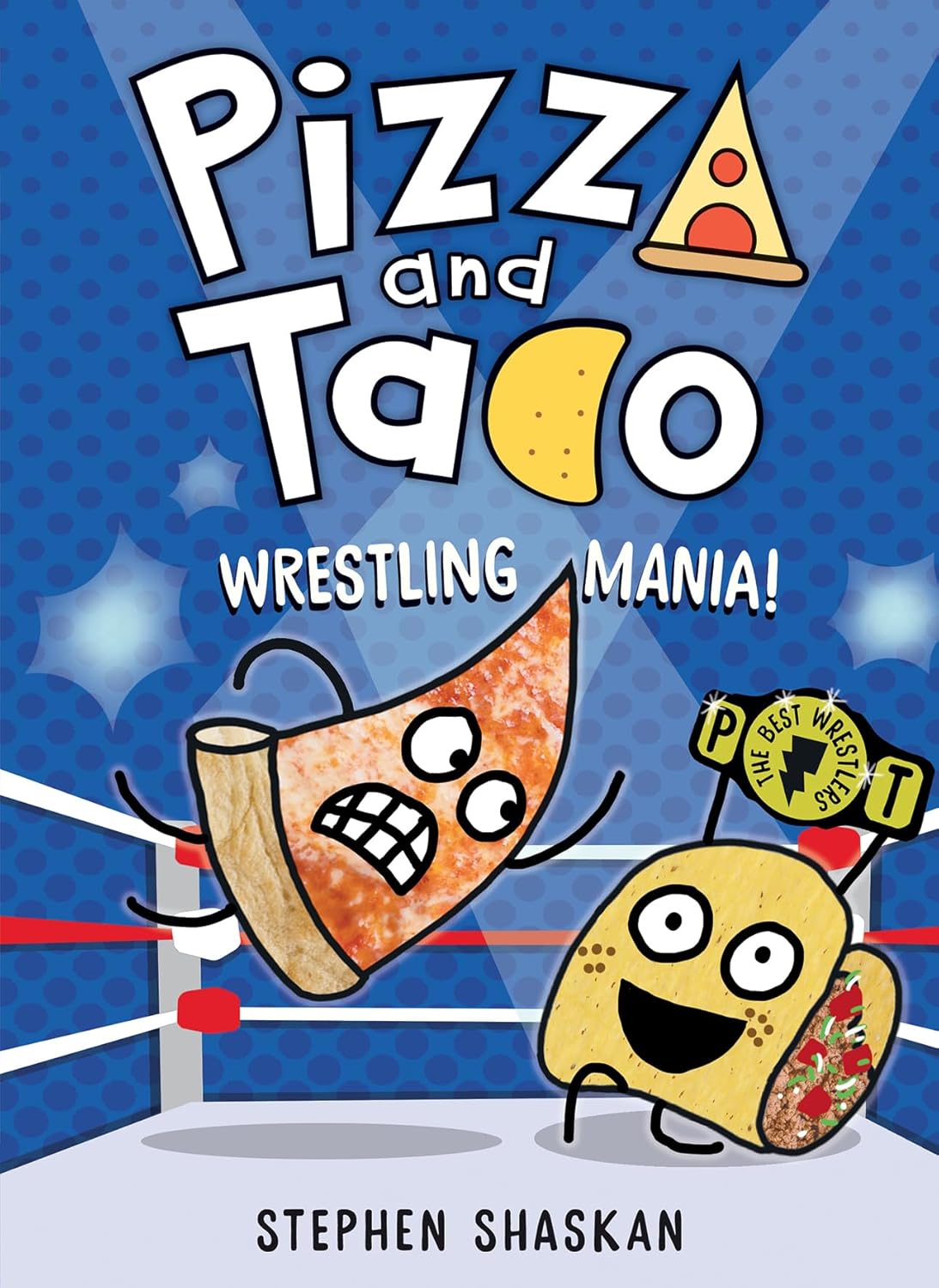 Pizza and Taco 4: Wrestling Mania!