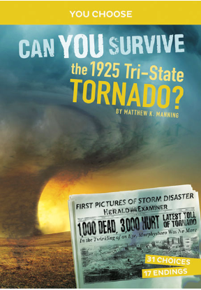 You Choose - Disasters In History: Can You Survive the 1925 Tri-State Tornado