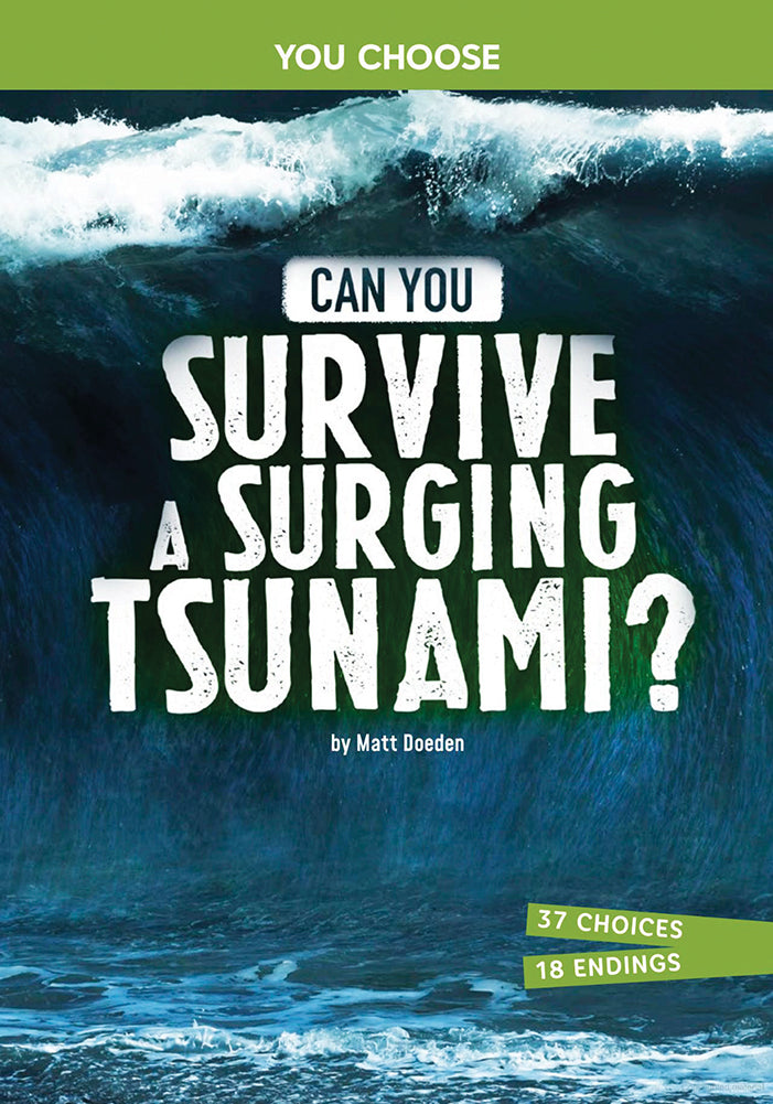 You Choose Surviving Natural Disasters: Can You Survive a Surging Tsunami?