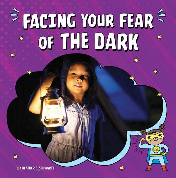 Facing Your Fears: Facing Your Fear of The Dark